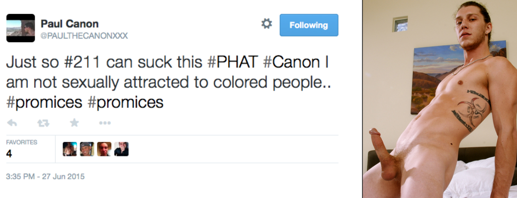 Racist Porn - Racist Gay Porn Star Paul Canon Blames â€œColoredâ€ Tweet On Twitter Hack |  STR8UPGAYPORN