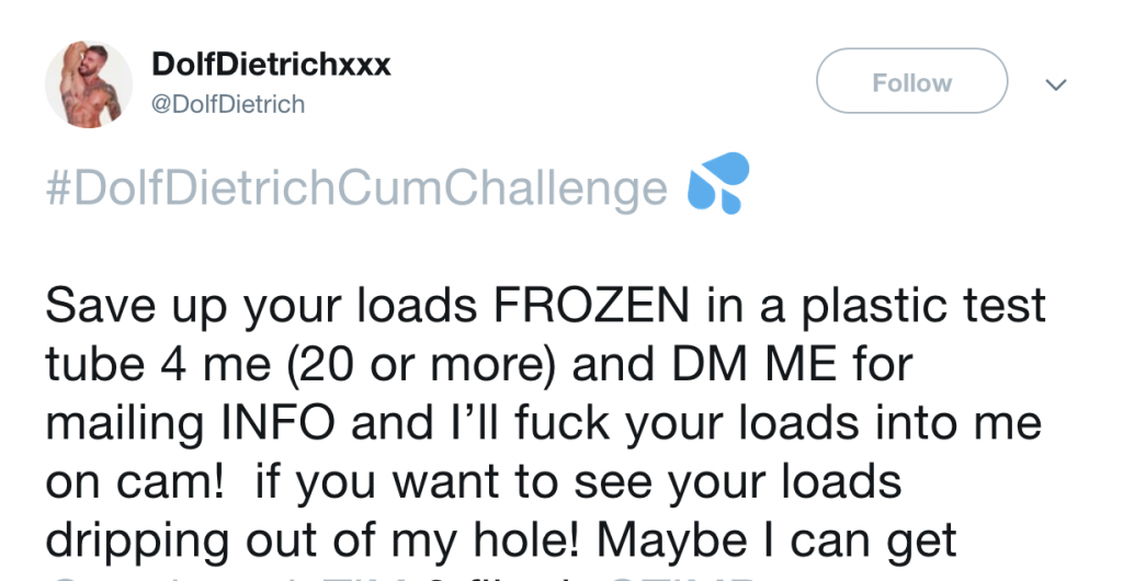 Dolf Dietrich Asks Twitter Followers To Send Him 200 Test Tubes Full Of Frozen Semen For Him To Inject Into His Asshole