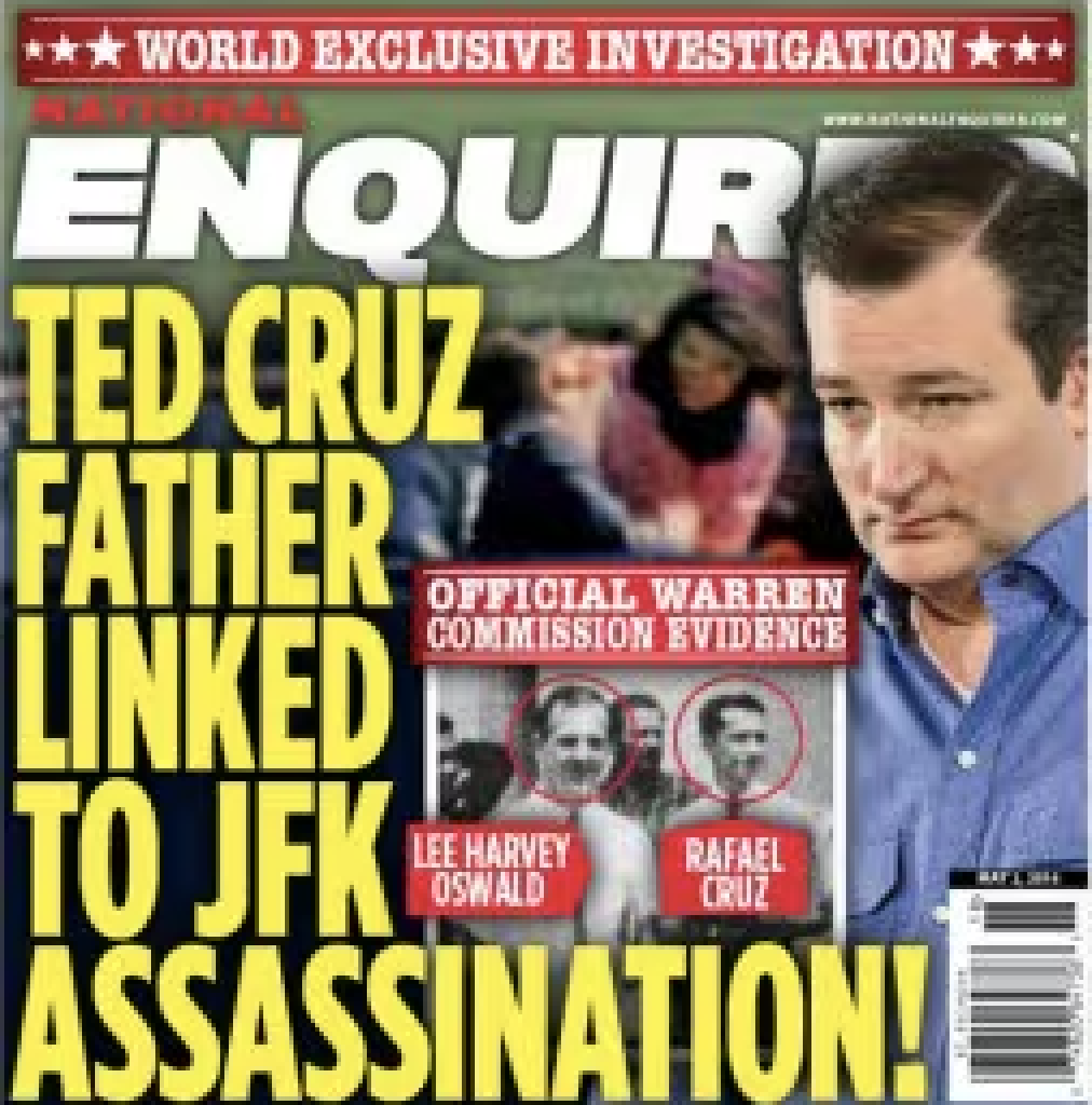 <em>National Enquirer</em> Completely Made Up Story About Ted Cruz’s Father Being Linked To JFK Assassination